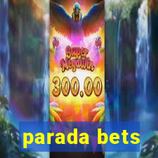 parada bets